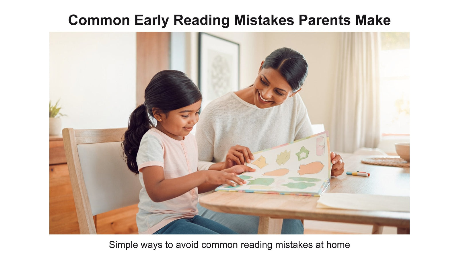 Common Early Reading Mistakes Parents Make