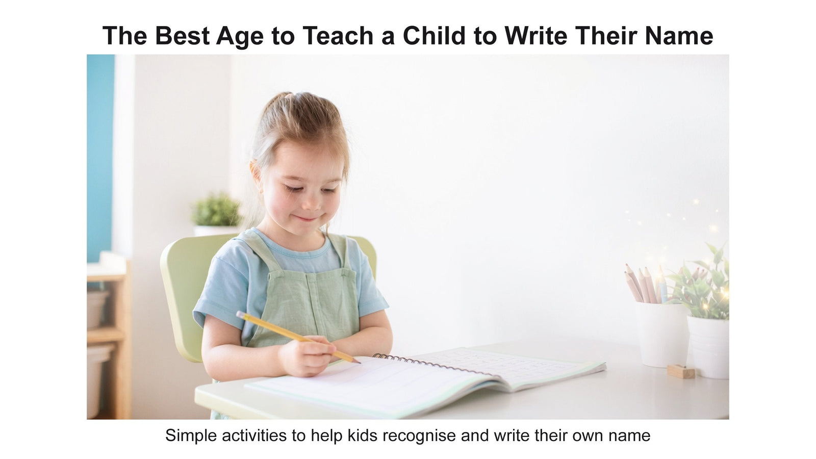 What age should you teach your child to write their name
