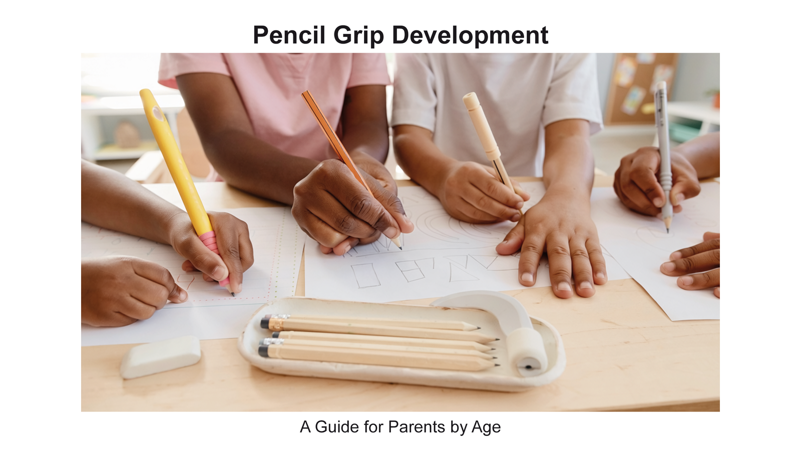 Pencil Grip Development defined by Age