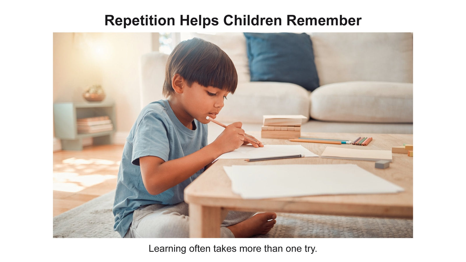 Why children learn through repetition