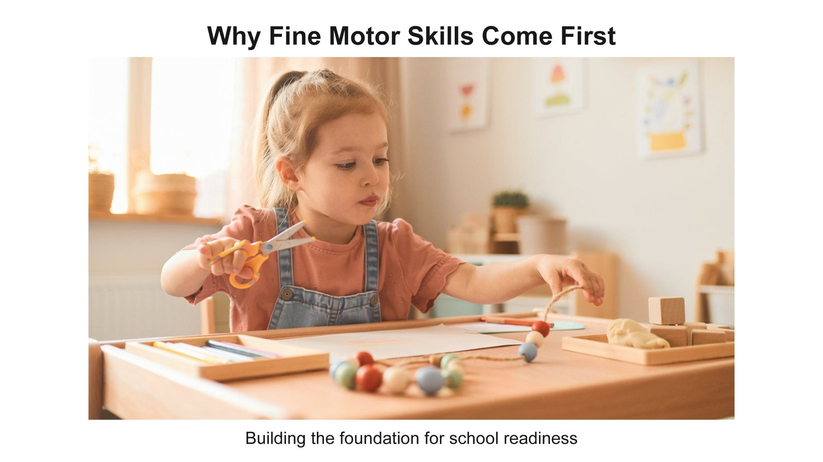 Why Fine Motor Skills for Kids Come First