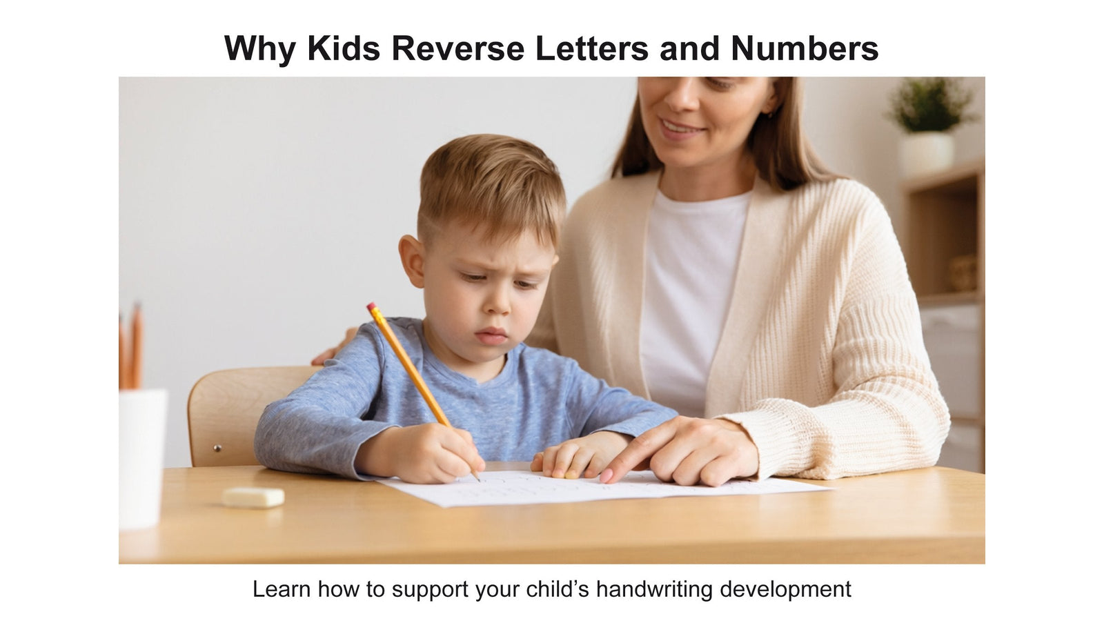 Why Kids Reverse Letters and Number and How to Help Them