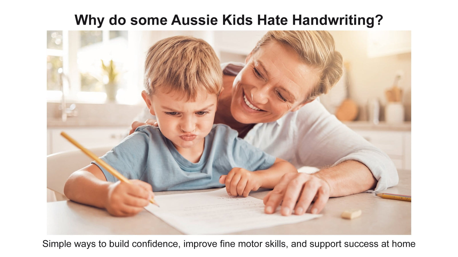 Why do some Aussie kids hate Handwriting and how to help them